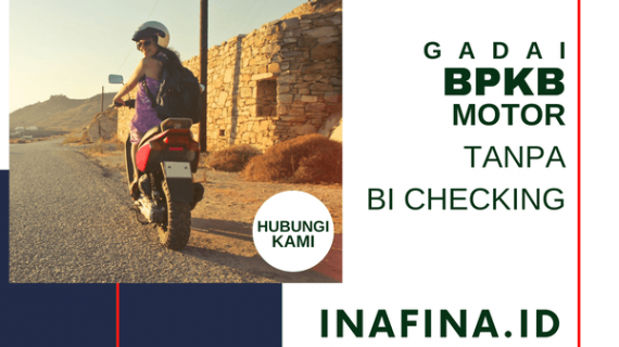 Dapatkan Pinjaman Gadai BPKB Motor Tanpa BI Checking Hanya Disini