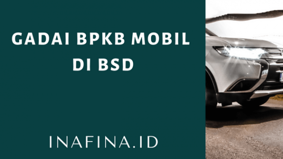 Gadai BPKB Mobil di BSD Mudah Prosedurnya