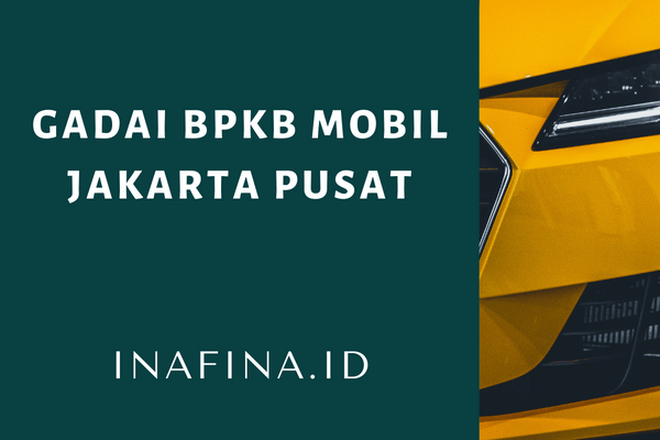 gadai bpkb mobil jakarta pusat