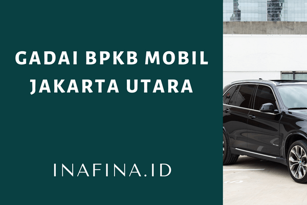 gadai bpkb mobil jakarta utara