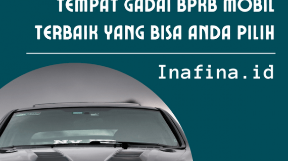 Tempat Gadai BPKB Mobil Terbaik yang Bisa Anda Pilih