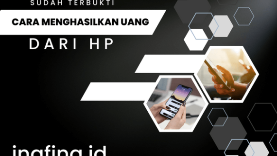 Cara Menghasilkan Uang dari HP yang Paling Mudah