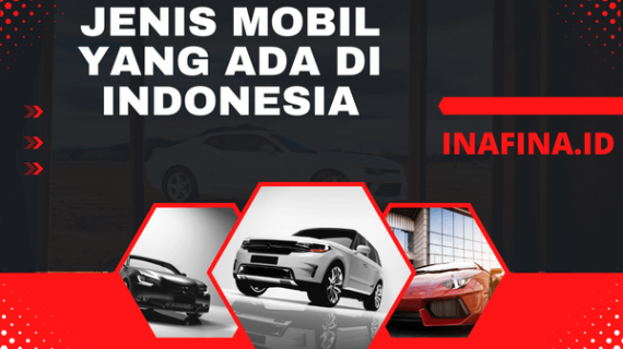 Jenis Mobil yang Ada di Indonesia