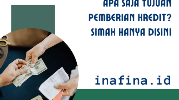 Fungsi dan Tujuan Pemberian Kredit