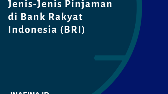 Jenis Pinjaman BRI (Bank Rakyat Indonesia)